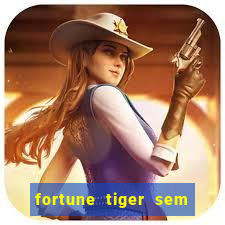 fortune tiger sem deposito minimo